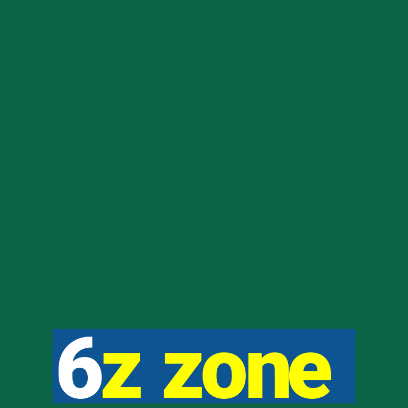 6z zone